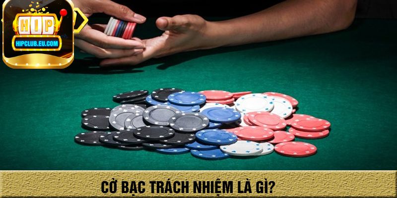 Hiểu về trò chơi và quản lý rủi ro – Cờ bạc có trách nhiệm HipClub