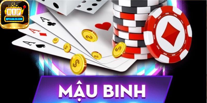 Chia sẻ các cách chơi Mậu Binh HipClub dễ thắng từ cao thủ
