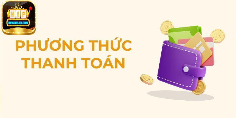 Phương thức thanh toán HipClub về trách nhiệm của cổng game