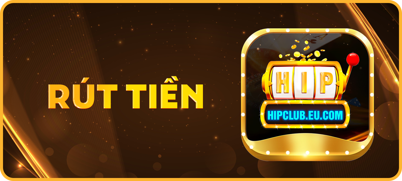 Hướng dẫn rút tiền hipclub.eu.com