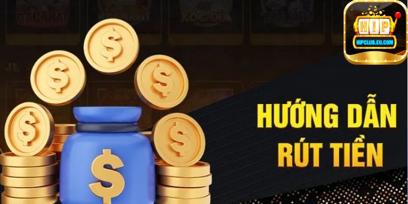 Những lưu ý cho tân thủ khi rút tiền HipClub
